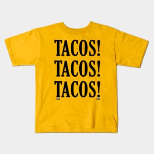 Tacos, tacos, tacos! Kids T-Shirt